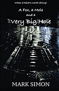 A Fox, a Mole and a Very Big Hole (Paperback)