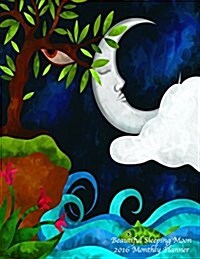Beautiful Sleeping Moon 2016 Monthly Planner (Paperback)