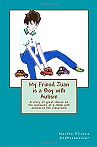 My Friend Juan Is a Boy with Autism (Paperback)