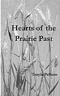 Hearts of the Prairie Past (Paperback)