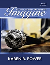 Imagine: Activity Journal for Speakers (Paperback)