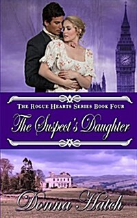 The Suspects Daughter: Regency Romance (Paperback)