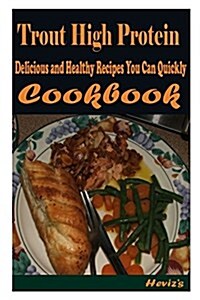 Trout High Protein: Most Amazing Oranges Recipes Ever Offered (Paperback)