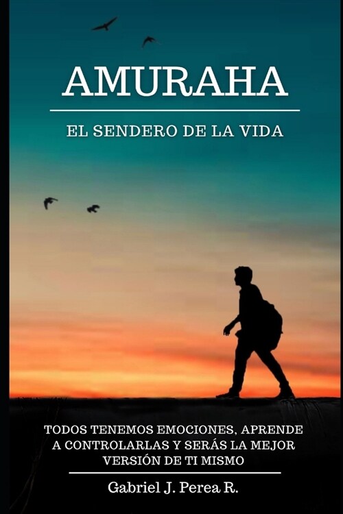 Amuraha: El Sendero de La Vida (Paperback)