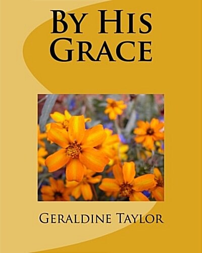 By His Grace (Paperback)
