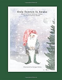 Only Tomten Is Awake (Paperback)