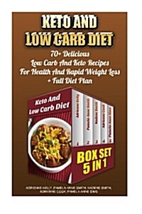Keto and Low Carb Diet Box Set 5 in 1: 70+ Delicious Low Carb and Keto Recipes for Health and Rapid Weight Loss+ Full Diet Plan: Low Carb Diet Plan, L (Paperback)