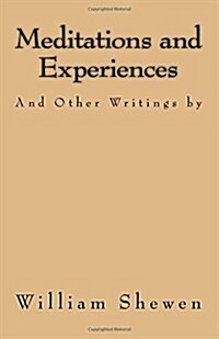 Meditations and Experiences: And Other Writings (Paperback)