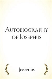 Autobiography of Josephus (Paperback)