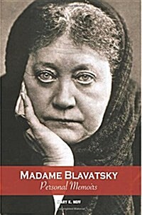 Madame Blavatsky, Personal Memoirs: Introduction by H. P. Blavatskys Sister (Paperback)