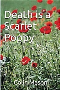 Death Is a Scarlet Poppy (Paperback)