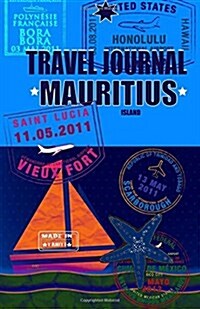 Travel Journal Mauritius: Travelers Notebook. ( New Collection Omj ) (Paperback)