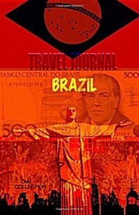 Travel Journal Brazil: Travelers Notebook Pre-Printed. ( New Collection Omj) (Paperback)