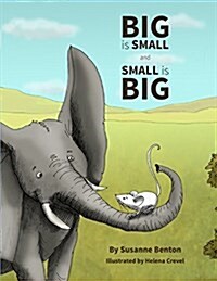 Big Is Small and Small Is Big (Paperback)