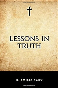 Lessons in Truth (Paperback)