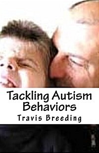 Tackling Autism Behaviors (Paperback)