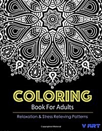 Coloring Books for Adults 15: Coloring Books for Grownups: Stress Relieving Patterns (Paperback)