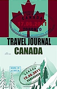Travel Journal Canada: Travelers Notebook. ( New Collection Omj ) (Paperback)