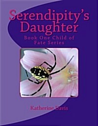 Serendipitys Daughter (Paperback)