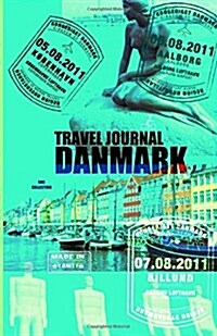 Travel Journal Danmark: Denmark. Travelers Notebook. ( New Collection Omj ) (Paperback)