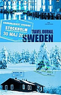 Travel Journal Sweden: Travelers Notebook. ( New Collection Omj ) (Paperback)