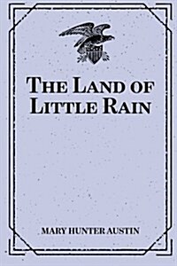 The Land of Little Rain (Paperback)