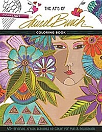 The Art of Laurel Burch(tm) Coloring Book: 45+ Original Artist Sketches to Color for Fun & Relaxation (Paperback)