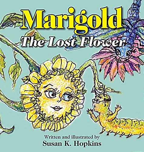 Marigold, the Lost Flower (Hardcover)