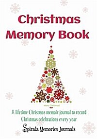 Christmas Memory Book: A Lifetime Christmas Memoir Journal to Record Christmas Celebrations Every Year (Paperback)