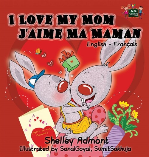 I Love My Mom Jaime Ma Maman: English French Bilingual Book (Hardcover)