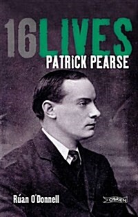 Patrick Pearse: 16lives (Paperback)