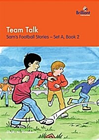 Team Talk: Sams Football Stories - Set A, Book 2 (Paperback)