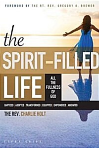 The Spirit-Filled Life Study Guide: All the Fullness of God (Paperback)