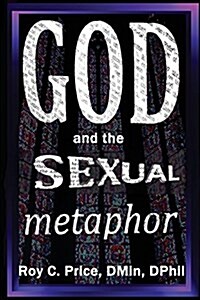 God and the Sexual Metaphor (Paperback)