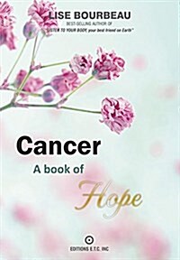 Cancer: A Book of Hope (Paperback)