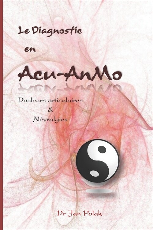 Le Diagnostic En Acu-Anmo (Paperback)