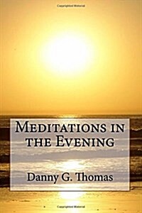 Meditations in the Evening (Paperback)