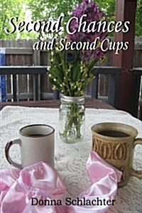 Second Chances and Second Cups (Paperback)