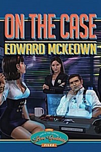 On the Case: The Lair of the Lesbian Love Goddess Files (Paperback)