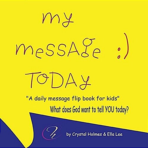 My Message Today: A Daily Message Flip Book for Kids. (Paperback)