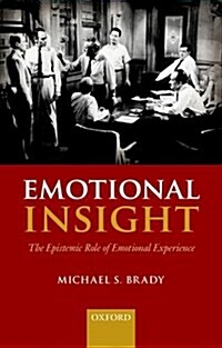 Emotional Insight : The Epistemic Role of Emotional Experience (Paperback)