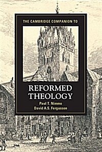 The Cambridge Companion to Reformed Theology (Hardcover)