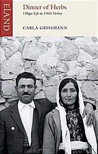 Dinner of Herbs : Village Life in 1960s Turkey (Paperback)