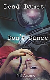 Dead Dames Dont Dance (Paperback)