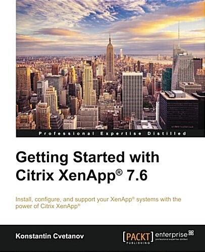 Getting Started with Citrix XenApp (R) 7.6 (Paperback)