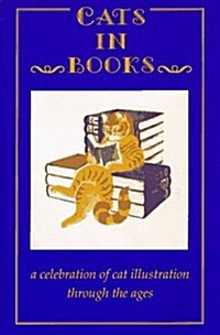 Cats in Books: A Celebration of Cat Illustration Through the Ages (Hardcover)