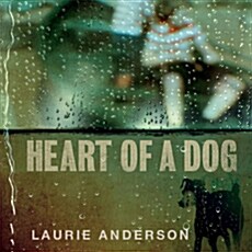 [수입] Laurie Anderson - Heart Of A Dog