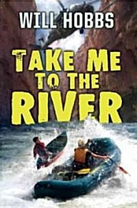 Take Me to the River (Hardcover)