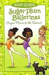 Sugar Plums to the Rescue! (School & Library)