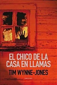 El chico de la casa en llamas / The boy from the burning house (Hardcover, Translation)